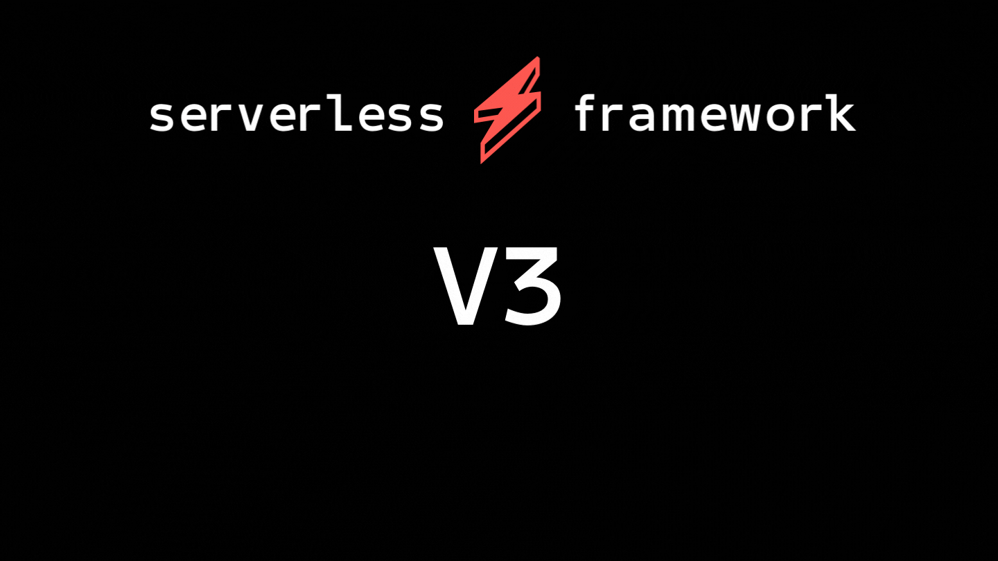 Serverless Framework V3 Is Live!